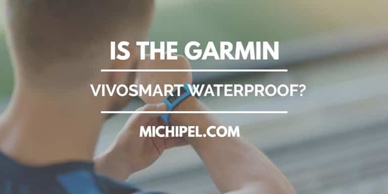 Is the Garmin Vivosmart Waterproof or Just Water Resistant?